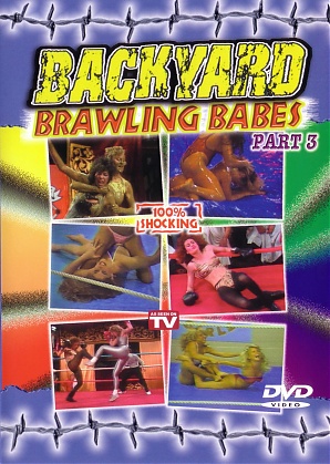 Backyard Brawling Babes 3