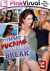 Gimme A Fucking Spring Break 3 (112469.0)