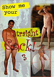 Show Me Your Straight Cock 3 (80096.0)